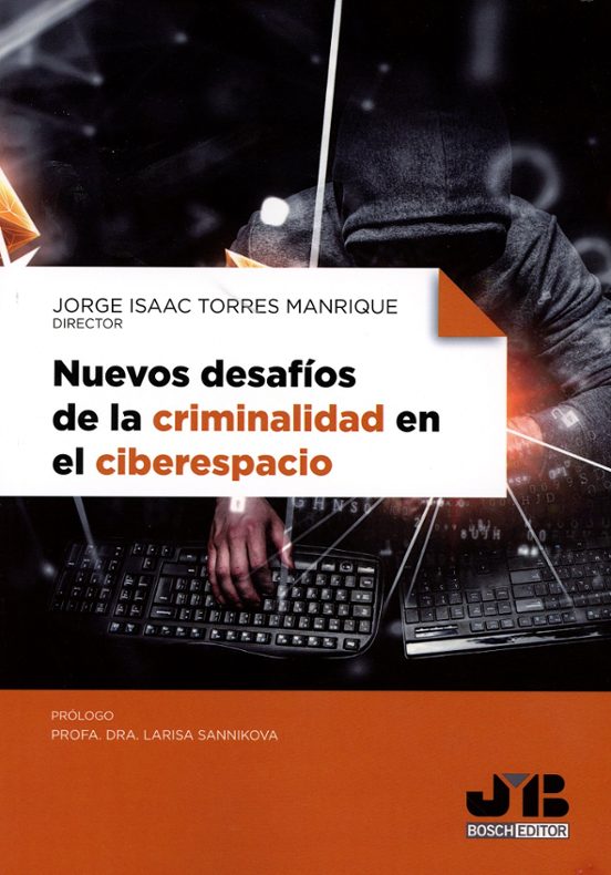 Nuevos Desafíos De La Criminalidad En El Ciberespacio