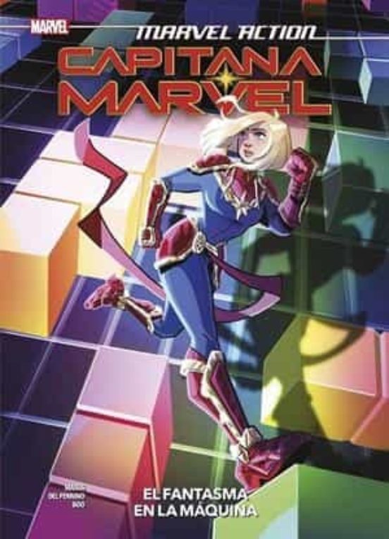 Capitana Marvel 3 El Fantasma En La Maquina Marvel Action