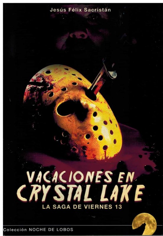 Vacaciones en Crystal Lake: La Saga de Viernes 13