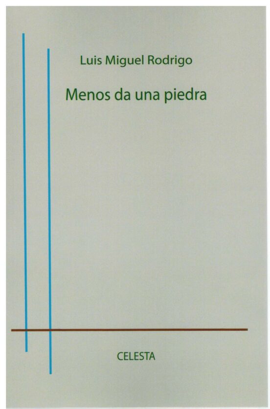 Menos Da Una Piedra