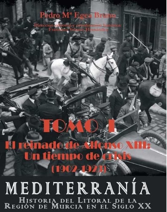 Mediterrania: Historia Del Litoral De La Region De Murcia En El Siglo