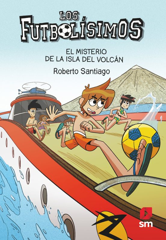 Futbolísimos 18: El Misterio De La Isla Del Volcán