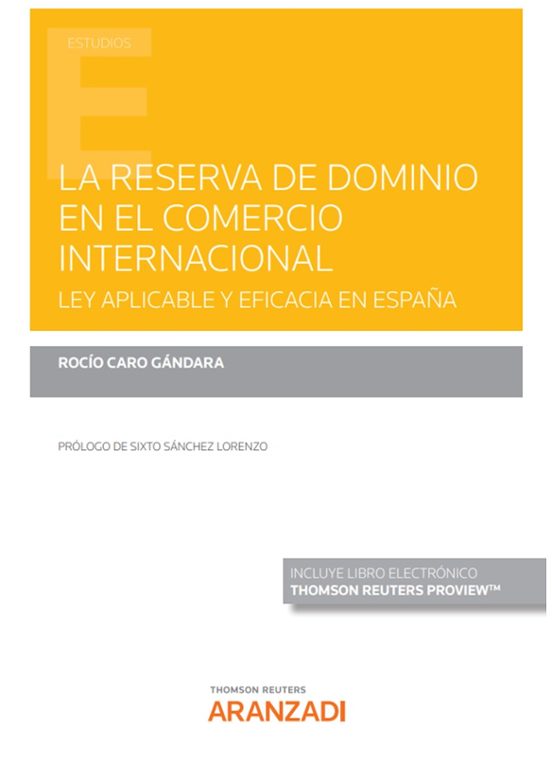 La Reserva De Dominio En El Comercio Internacional. Ley Aplicable Y Ef