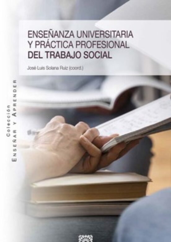 Enseñanza Universitaria Y Práctica Profesional Del Trabajo Social