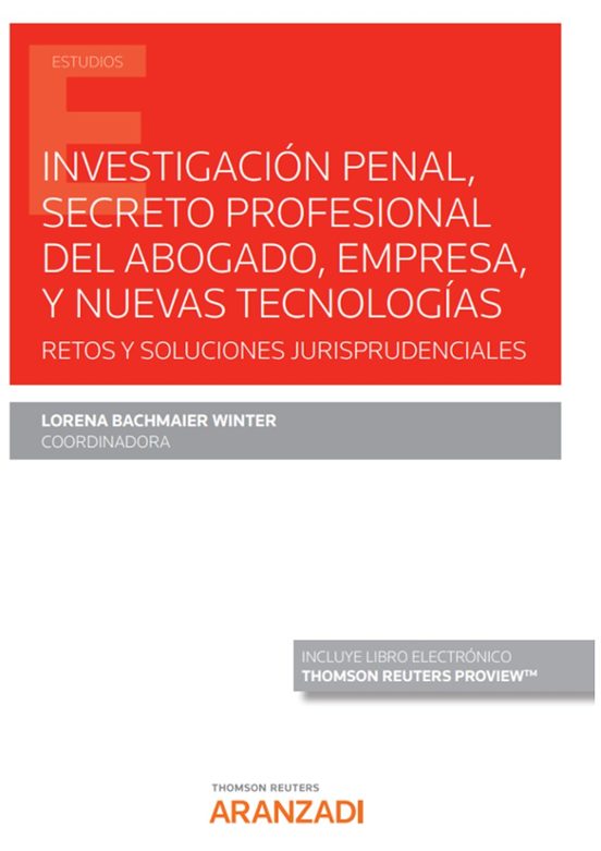 Investigación Penal Secreto Profesional Del Abogado Empresa Nuevas Tec