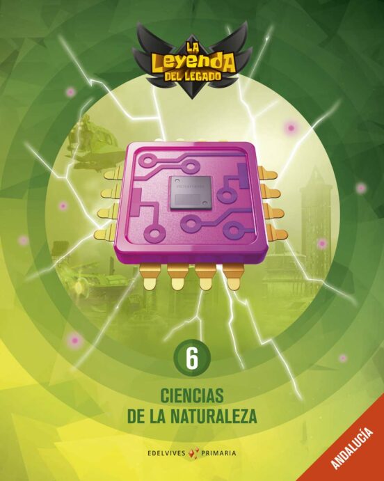 Ciencias De La Naturaleza 6º Primaria La Leyenda Del Legado Ed 2019 An