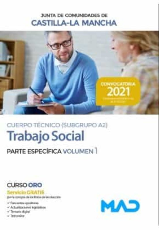 Cuerpo Técnico Especialidad Trabajo Social De La Administración De La Junta De Comunidades De Castilla-La Mancha. Parte Específica Volumen 1