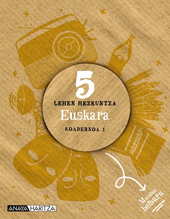 Euskara 5º Educacion Primaria Koadernoa 1 Mundua Helburu
