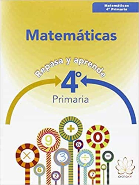 Matematicas 4º Educacion Primaria Repasa Y Aprende Ed 2016