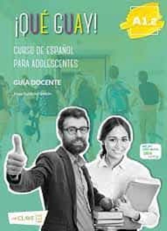 ¡Qué Guay! A1.2 - Guía Docente