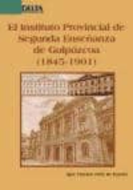 El Istituto Provincial De Segunda Enseñanza De Guipuzcoa