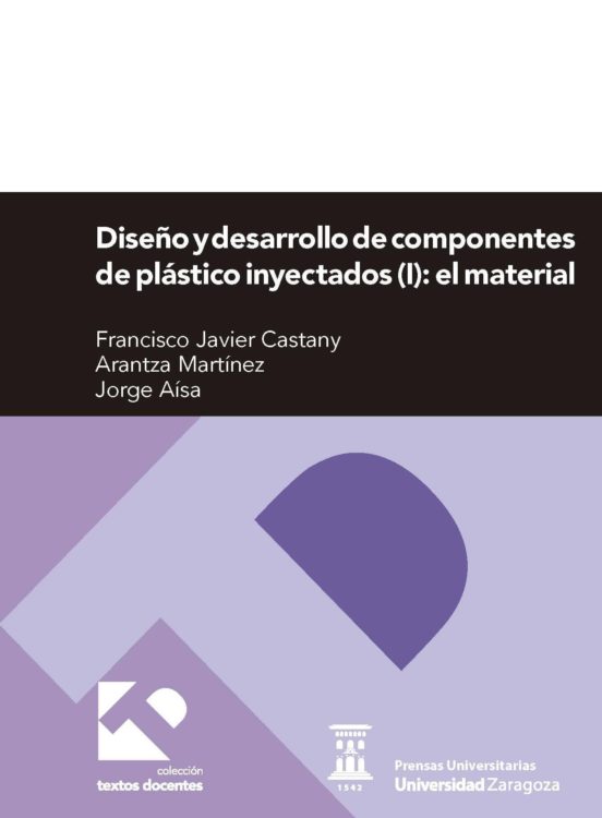 Diseño Y Desarrollo De Componentes De Plastico Inyectados I