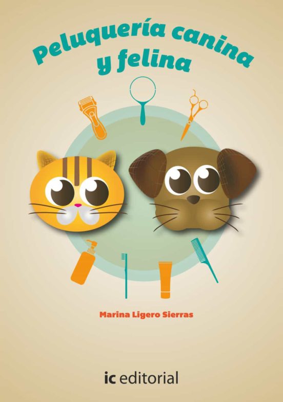 Higiene Cuidados Básicos Y Peluquería Canina Y Felina