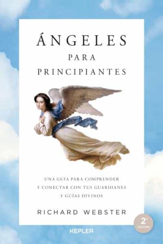 Angeles Para Principiantes: Una Guia Para Entender A Nuestros Guardian