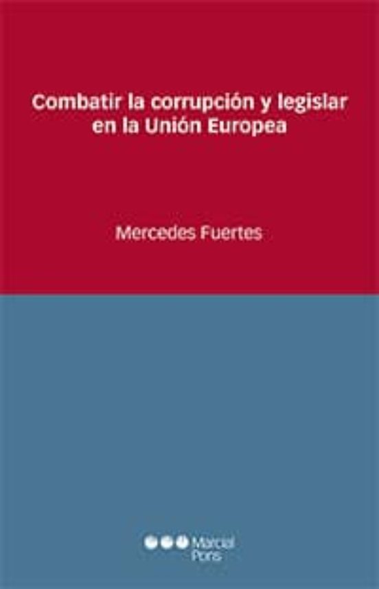 Combatir La Corrupción Y Legislar En La Unión Europea