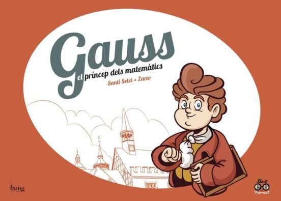 Gauss El Princep Dels Matematics