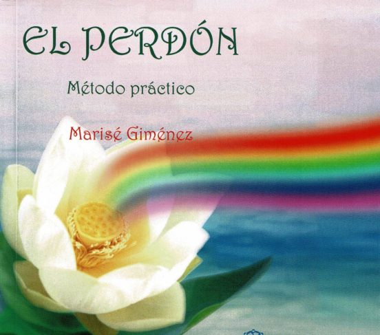 El Perdon: Metodo Practico