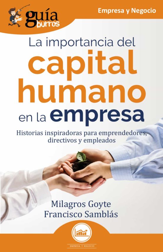 GuíaBurros La Importancia Del Capital Humano En La Empresa