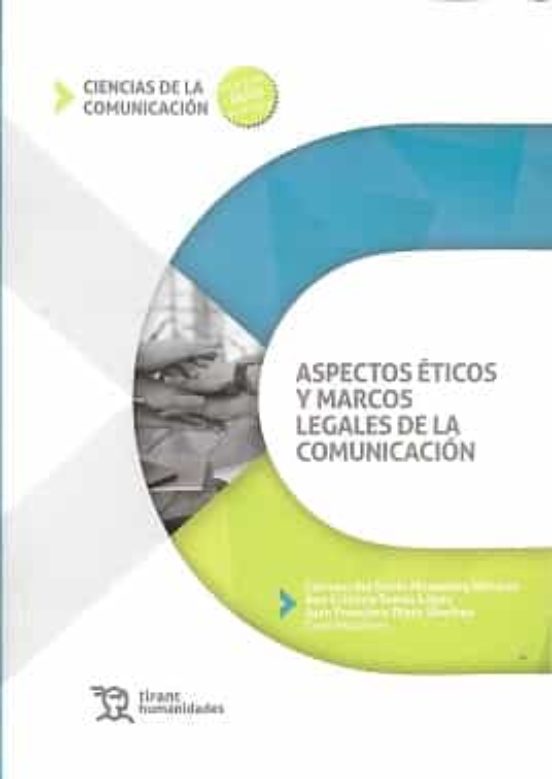 Aspectos Éticos Y Marcos Legales De La Comunicación