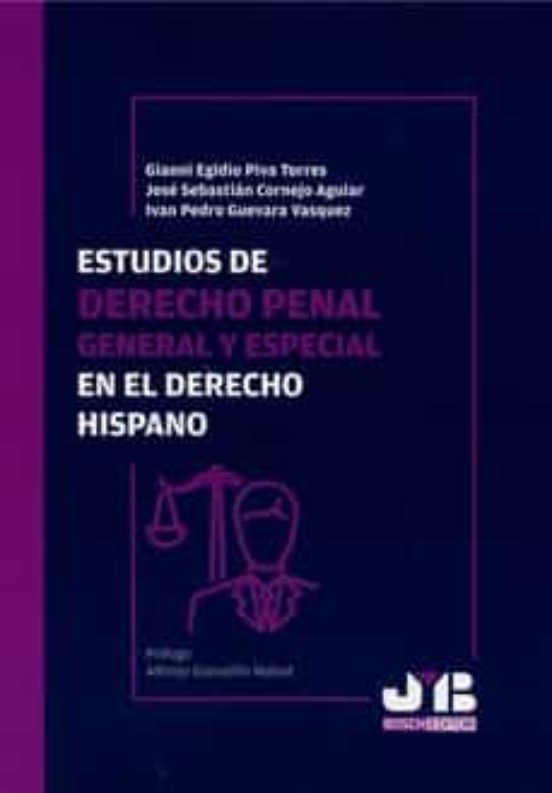 Estudios De Derecho Penal General Y Especial En El Derecho Hispano
