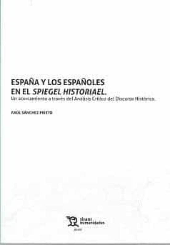 España Y Los Españoles En El Spiegel Historiael. Un Acercamiento A Través Del Análisis Crítico Del Discurso Histórico