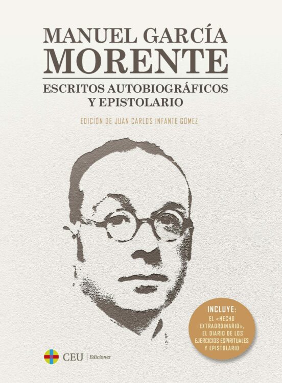 Manuel García Morente. Escritos Autobiográficos y Epistolario
