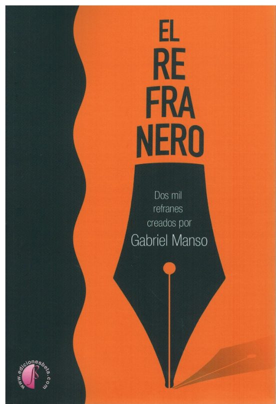 El Refranero. Dos Mil Refranes Creados Por Gabriel Manso