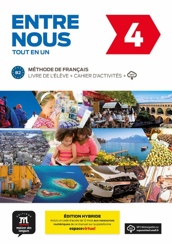 Entre Nous 4. Tout En Un. Livre De L’élève + Cahier D’activités