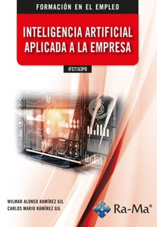 Ifct163po. Inteligencia Artificial Aplicada A La Empresa