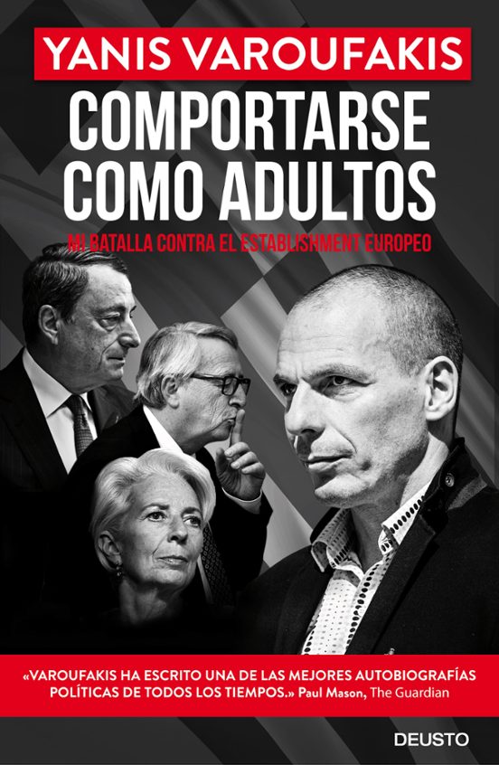 Comportarse Como Adultos: Mi Batalla Contra El Establishment Europeo