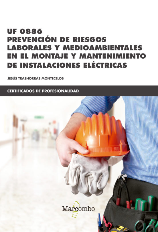 Uf 0886 Prevención De Riesgos Laborales Y Medioambientales En El Monta