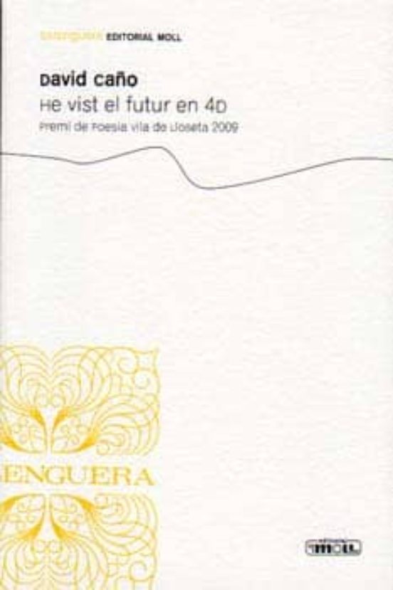 He Vist El Futur En 4D