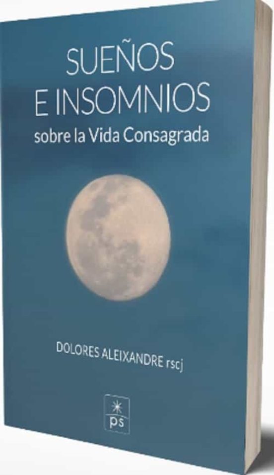 Sueños E Insomnios Sobre La Vida Consagrada