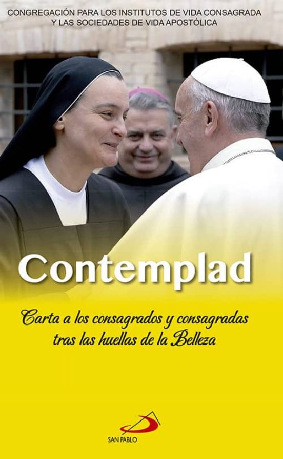 Contemplad: Cartas A Los Consagrados Y Consagradas Tras Las Huellas De