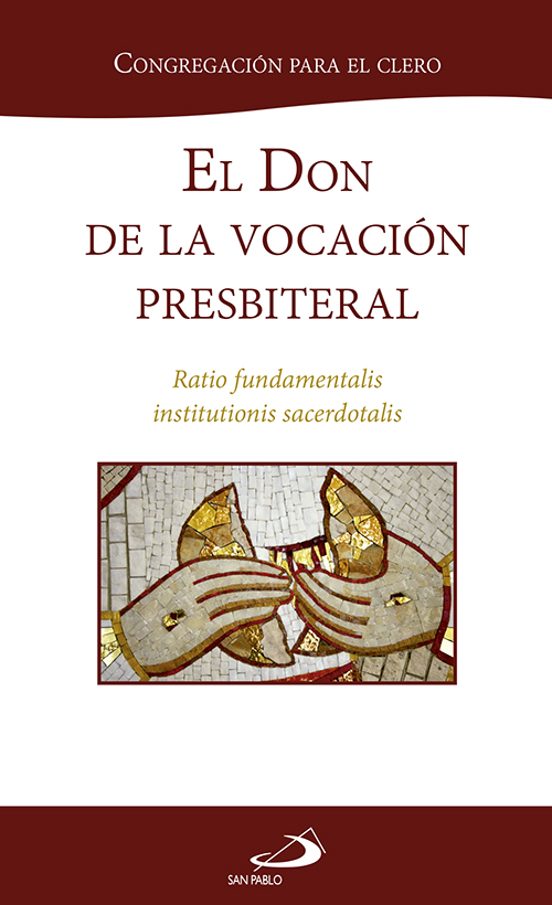 El Don De La Vocacion Presbiteral: Ratio Fundamentalis Institutionis S