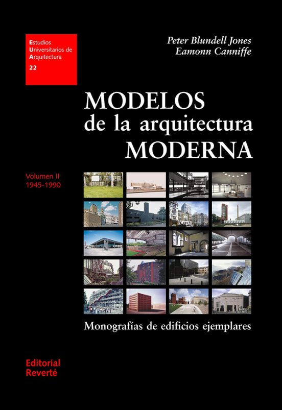 Modelos De La Arquitectura Moderna Ii: 1945-1990