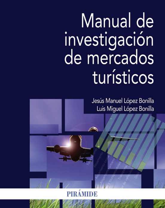 Manual De Investigación De Mercados Turísticos