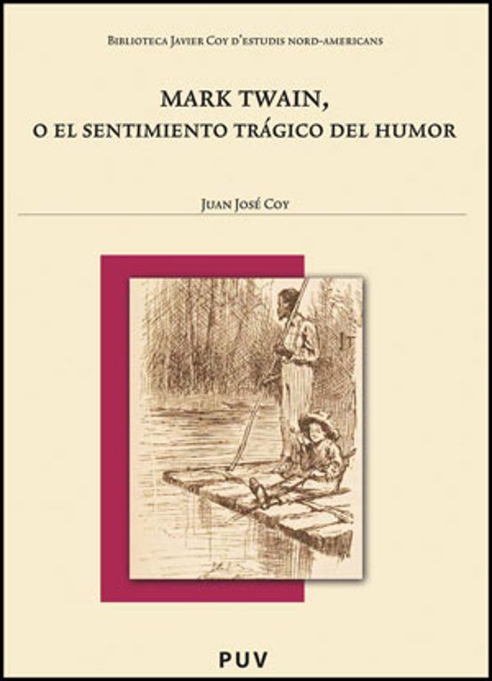 Mark Twain O El Sentimiento Tragico Del Humor