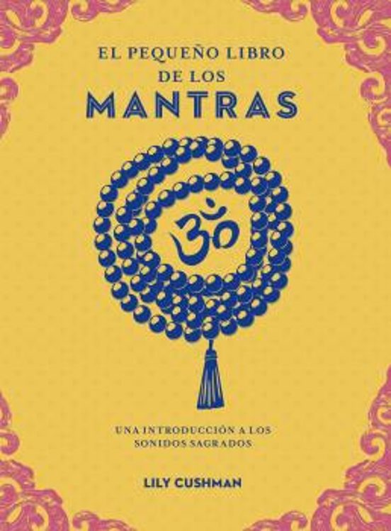 El Pequeño Libro De Los Mantras
