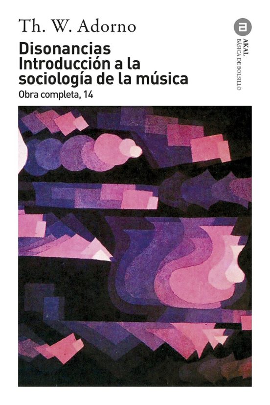 Disonancias: Introduccion a la Sociologia de la Musica