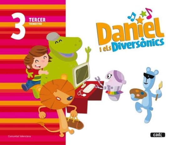 Daniel I Els Diversònics. 3 Anys. Tercer Trimestre. Educacion Infantil