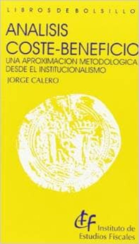 Análisis Coste-beneficio. Una Aproximación Metodológica Desde El Institucionalismo