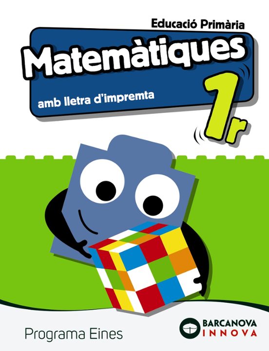 Eines 1º Educacion Primaria Matemàtiques. Lletra Impremta Cataluña /Ba