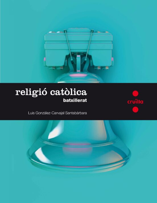 Religió Catòlica 1º Batxillerat Ed 2016