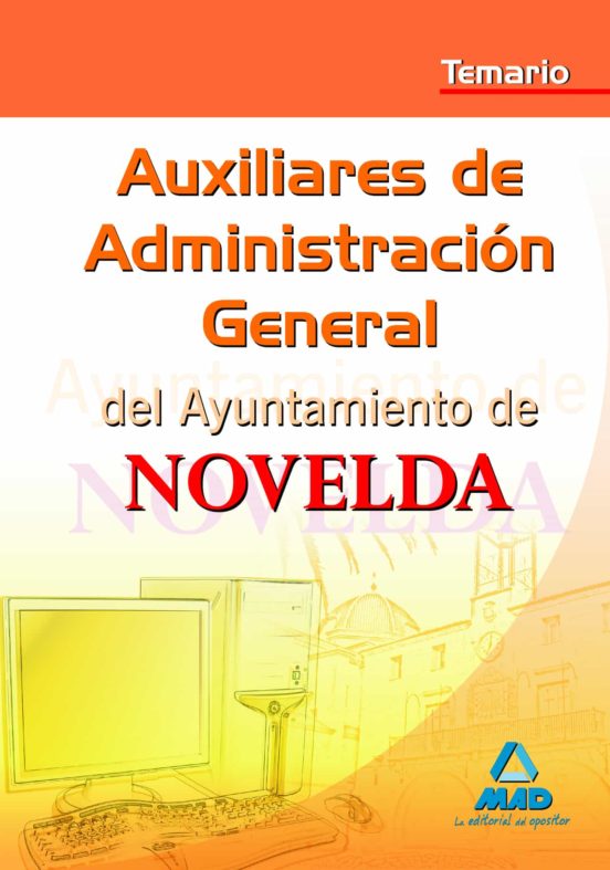 Auxiliares De Administración General Del Ayuntamiento De Novelda. Temario