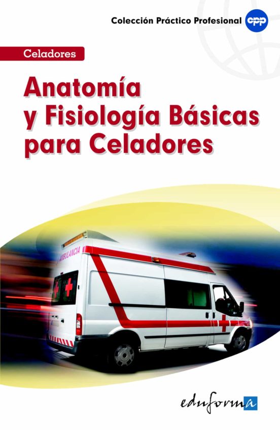 Anatomía Y Fisiología Para Celadores