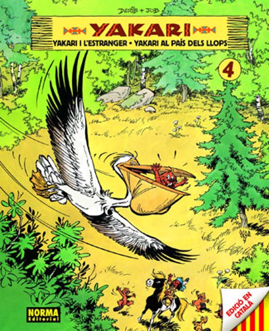 Yakari Vol. 4. Yakari I L Estranger/ Al Pais Dels Llops