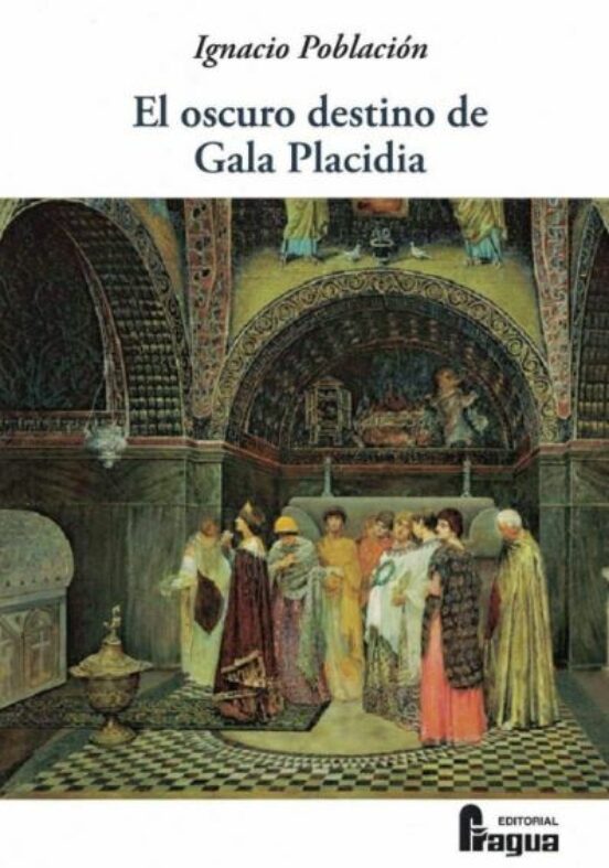 el oscuro destino de Gala Placidia