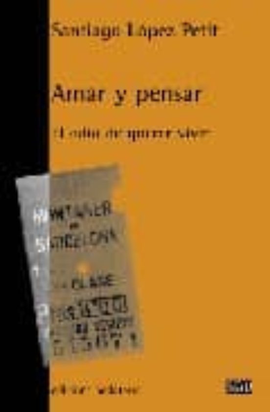 Amar Y Pensar: El Odio De Querer Vivir