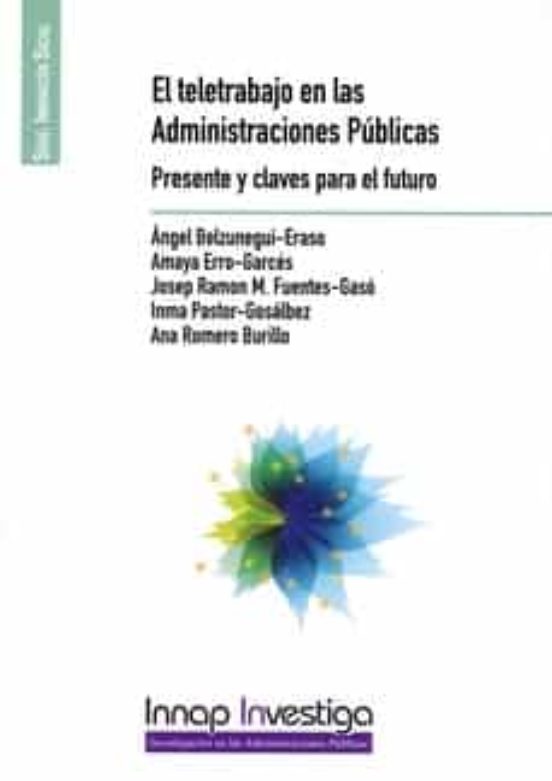 Teletrabajo En Las Administraciones Públicas. Presente Y Claves Para E
